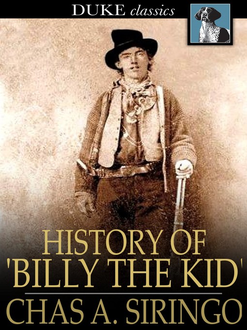 Chas A. Siringo创作的History of 'Billy the Kid'作品的详细信息 - 可供借阅